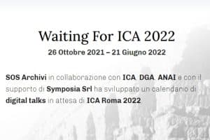 Sos Archivi Digitalks Waiting for ICA 2022